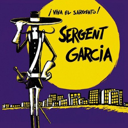Sergent Garcia: Viva El Sargento! - CD