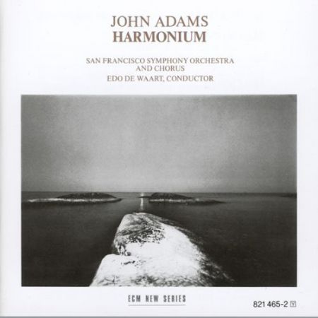 San Francisco Symphony Orchestra, San Francisco Symphony Chorus, Edo de Waart: John Adams: Harmonium - CD