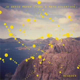 Jo David Meyer Lys, Mats Eilertsen: Meander - CD