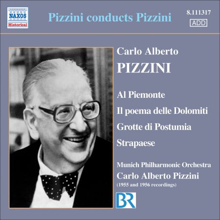 Carlo Alberto Pizzini: Pizzini: Al Piemonte / Il Poema Delle Dolomiti / Grotte Di Postumia / Strapaese (Pizzini) (1955-1956) - CD