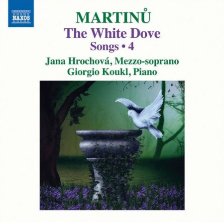 Jana Hrochova, Giorgio Koukl: Martinu: The White Dove Songs - Vol. 4 - CD