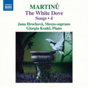 Jana Hrochova, Giorgio Koukl: Martinu: The White Dove Songs - Vol. 4 - CD