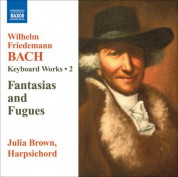 Julia Brown: Bach: Keyboard Works, Vol. 2 - 8 Fugues, Fk. 31 - Fantasias - CD