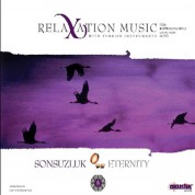 Çeşitli Sanatçılar: Relaxation Music - Sonsuzluk - CD