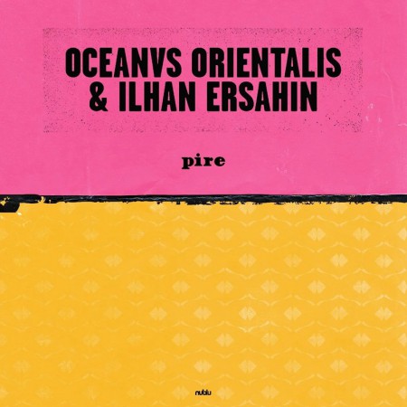 İlhan Erşahin, Oceanvs Orientalis: Pire / Mesta - Plak