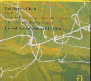 Garth Knox, United Ensemble of Lucilin: J.S. Bach: Goldberg's Ghost (Knox, Struber, Kruyf, Pauset) - CD