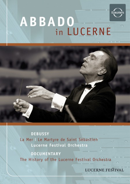 Bryn Terfel, Rachel Harnisch, Eteri Gvazava, Lucerne Festival Orchestra, Claudio Abbado: Debussy: La Mer - DVD