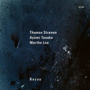Thomas Strønen, Ayumi Tanaka, Marthe Lea: Bayou - CD