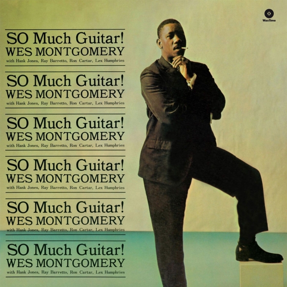 Wes Montgomery - So Much Guitar!