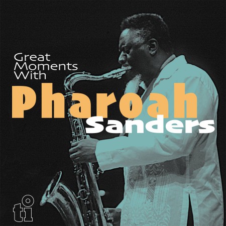 Pharoah Sanders: Great Moments With (Limited Numbered Edition - Translucent Blue Vinyl) - Plak