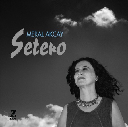 Meral Akçay: Setero - CD