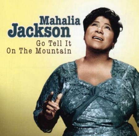 Mahalia Jackson: Go Tell It on the Mountain - CD