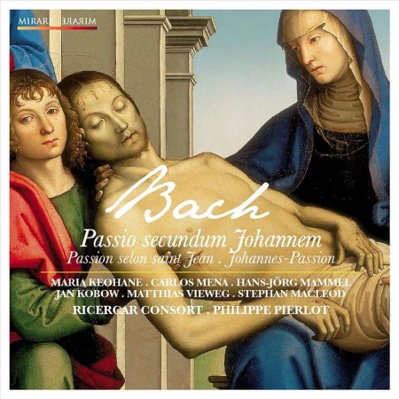 Hans Jörg Mammel, Matthias Vieweg, Maria Keohane, Carlos Mena, Jan Kobow, Stephan MacLeod, Philippe Pierlot, Ricercar Consort: J.S. Bach: Johannes Passion - CD