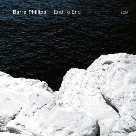 Barre Phillips: End To End - Plak