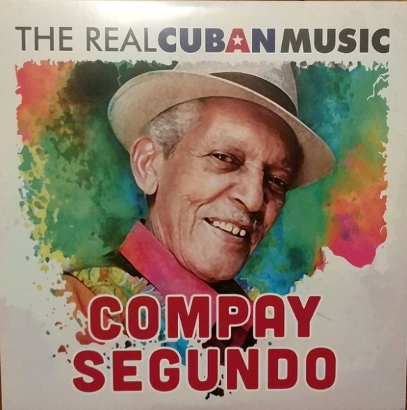 Compay Segundo - The Real Cuban Music