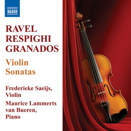 Frederieke Saeijs: Ravel, M. / Respighi, O. / Grandos, E.: Violin Sonatas - CD