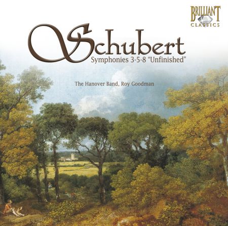 The Hanover Band, Roy Goodman: Schubert: Symphonies No. 3-5-8 "Unfinished" - CD