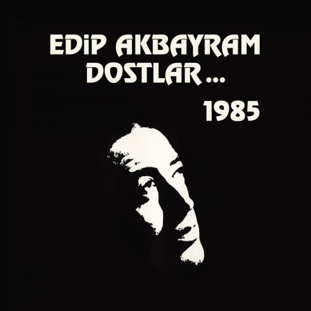 Edip Akbayram ve Dostlar 1985 - Plak