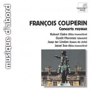 Robert Claire, Davitt Moroney, Jaap ter Linden, Janet See: Couperin: Concerts Royaux - CD