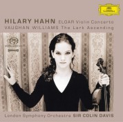 Hilary Hahn, London Symphony Orchestra, Sir Colin Davis: Elgar/ Vaughan Williams: Violin Concerto/ Lark Ascending - SACD