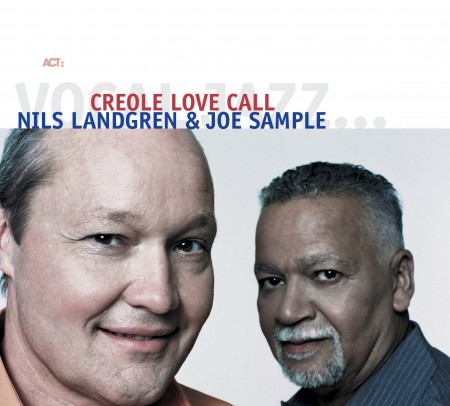 Nils Landgren, Joe Sample: Creole Love Call - CD