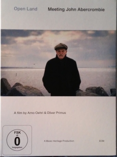 John Abercrombie, Arno Oehri, Oliver Primus: John Abercrombie: Open Land - Meeting John Abercrombie - DVD