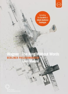 Berliner Philharmoniker, Lorin Maazel: Wagner: The Ring Without Words - DVD