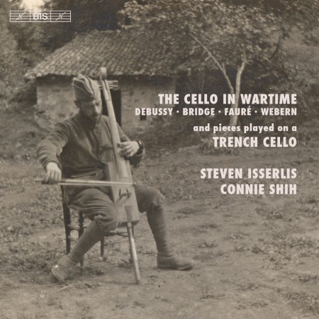 Steven Isserlis, Connie Shih: The Cello in Wartime - SACD