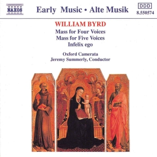 William Byrd, Oxford Camerata, Jeremy Summerly: Byrd: Mass For Four Voices / Mass For Five Voices / Infelix Ego - CD