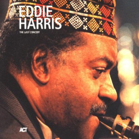 Eddie Harris: The Last Concert - CD