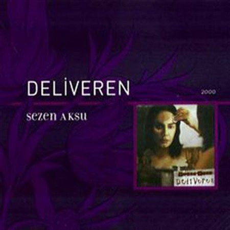 Sezen Aksu: Deliveren - CD