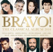 André Rieu, Andrea Bocelli, Anna Netrebko, Cecilia Bartoli, Hélène Grimaud, Lang Lang, Luciano Pavarotti, Miloš Karadaglić: Bravo! The Classical Album 2014 - CD