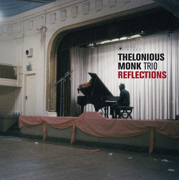 - Thelonious Monk Trio - Reflections + 2 Bonus Tracks! ( Packaging. Photographs By William Claxton)