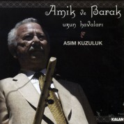 Asım Kuzuluk: Amik ve Barak Uzun Havaları - CD