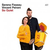 Serena Fisseau, Vincent Peirani: So Quiet - CD