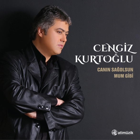 Cengiz Kurtoğlu - Canın Sağolsun - Mum Gibi