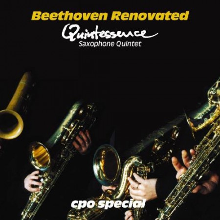 Quintessence Saxophone Quintet: Beethoven Renovated - Quintessence Saxophone Quintet - CD