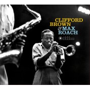 Clifford Brown, Max Roach: Clifford Brown & Max Roach + 6 Bonus Tracks (Artwork By Iconic Photographer William Claxton) - CD