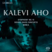 Lahti Symphony Orchestra, Osmo Vänskä, Jaakko Kuusisto: Aho: Symphony No.15 etc - SACD
