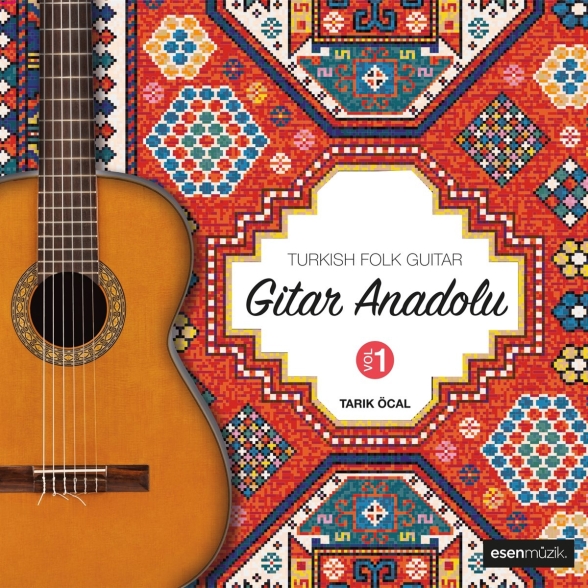 Tarık Öcal - Gitar Andolu Vol. 1 (Turkish Folk Guitar)