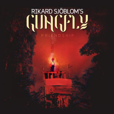 Rikard Sjöblom's Gungfly: Friendship - Plak