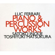 Toshiyuki Matsukura, Satoko Inoue: Luc Ferrari: Piano & Percussion Works - CD
