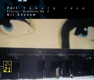 Adele Anthony, Gil Shaham, Gothenburg Symphony Orchestra, Neeme Järvi: Pärt: Symphony No. 3 - CD