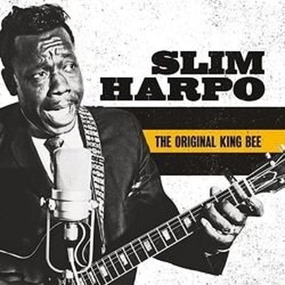 Slim Harpo - The Original King Bee