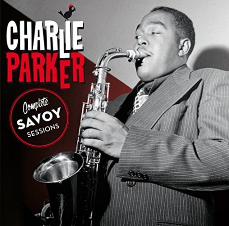 Charlie Parker: Complete Savoy Sessions + 19 Bonus Tracks. - CD