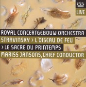 Mariss Jansons, Royal Concertgebouw Orchestra: Stravinsky: L'Oiseau de Feu, Le Sacre du Printemps - SACD