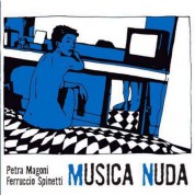 Musica Nuda, Ferruccio Spinetti, Petra Magoni: Musica Nuda - CD