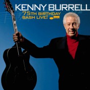 Kenny Burrell: 75th Birthday Bash Live - CD
