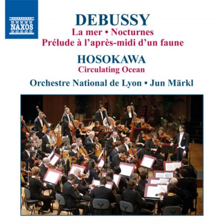 Jun Märkl: Debussy, C.: La Mer / Nocturnes / Hosokawa, T.: Circulating Ocean - CD