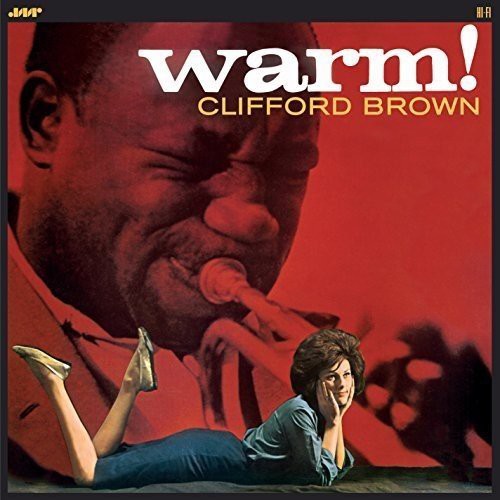 Clifford Brown - Warm! ( +2 Bonustracks)